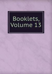 Booklets, Volume 13