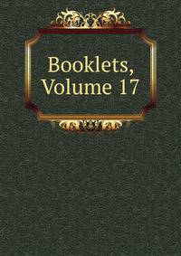Booklets, Volume 17