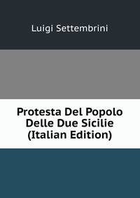 Protesta Del Popolo Delle Due Sicilie (Italian Edition)