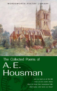The Collected Poems of A. E. Housman
