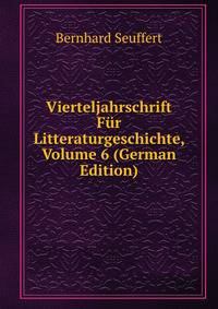 Vierteljahrschrift Fur Litteraturgeschichte, Volume 6 (German Edition)