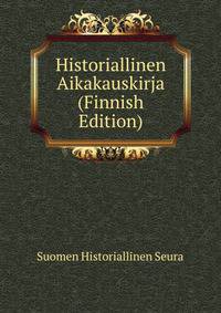 Historiallinen Aikakauskirja (Finnish Edition)
