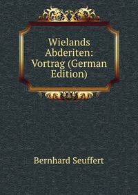 Wielands Abderiten: Vortrag (German Edition)