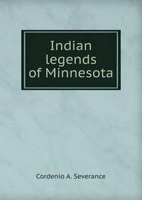 Indian legends of Minnesota