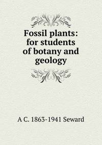 Fossil plants: for students of botany and geology