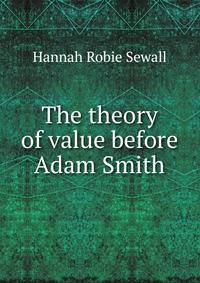 The theory of value before Adam Smith