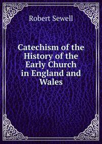 Catechism of the History of the Early Church in England and Wales