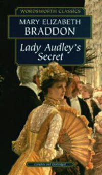 Lady Audley's Secret. Complete and Unabridged / Мери Лизабет Брэддон. Секрет леди Аудлей