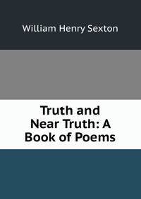 Truth and Near Truth: A Book of Poems