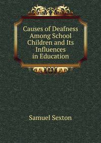 Causes of Deafness Among School Children and Its Influences in Education