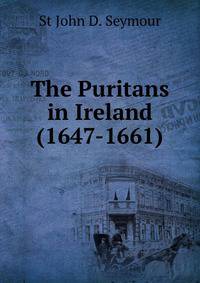 The Puritans in Ireland (1647-1661)