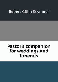 Pastor's companion for weddings and funerals