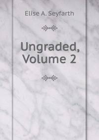 Ungraded, Volume 2
