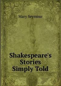Shakespeare's Stories Simply Told