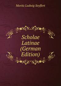 Scholae Latinae (German Edition)