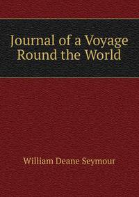 Journal of a Voyage Round the World