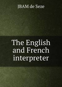 The English and French interpreter