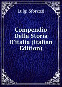 Compendio Della Storia D'italia (Italian Edition)