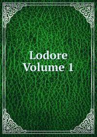 Lodore Volume 1