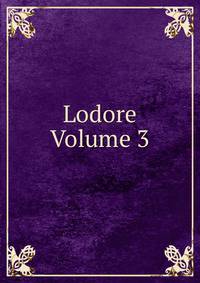Lodore Volume 3