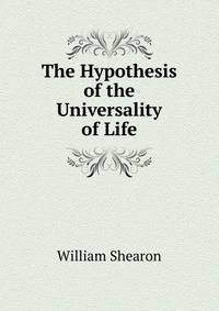 The Hypothesis of the Universality of Life