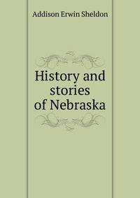 History and stories of Nebraska