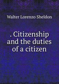 . Citizenship and the duties of a citizen