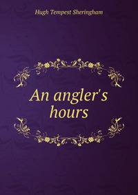 An angler's hours
