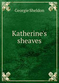 Katherine's sheaves