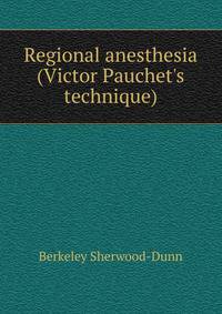 Regional anesthesia (Victor Pauchet's technique)