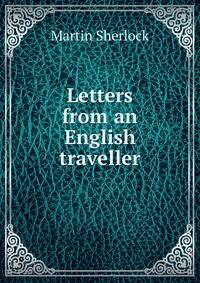 Letters from an English traveller