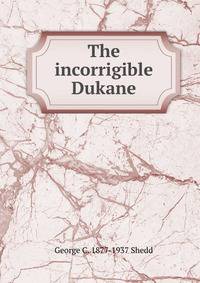 The incorrigible Dukane