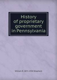 History of proprietary government in Pennsylvania