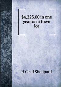 $4,223.00 in one year on a town lot