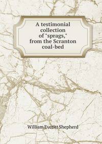 A testimonial collection of "sprags," from the Scranton coal-bed