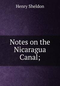Notes on the Nicaragua Canal;