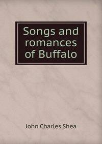 Songs and romances of Buffalo