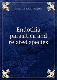 Endothia parasitica and related species