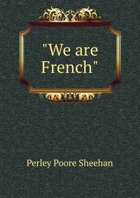 "We are French"