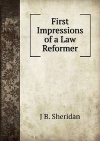 First Impressions of a Law Reformer