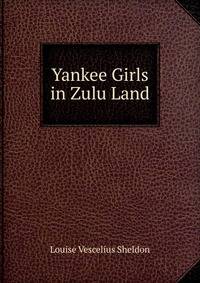 Yankee Girls in Zulu Land