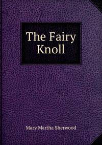 The Fairy Knoll