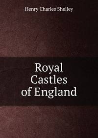 Royal Castles of England