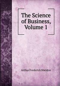 The Science of Business, Volume 1