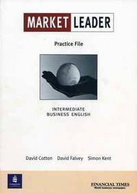 Market Leader. Intermediate Business English. Practice File