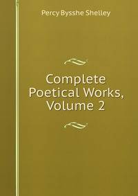 Complete Poetical Works, Volume 2