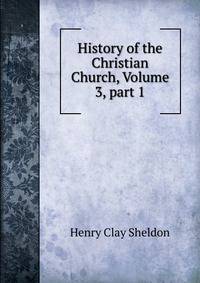 History of the Christian Church, Volume 3, part 1