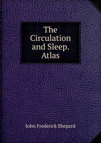 The Circulation and Sleep. Atlas