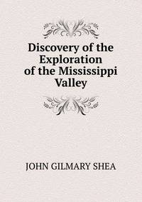 Discovery of the Exploration of the Mississippi Valley