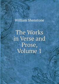 The Works in Verse and Prose, Volume 1